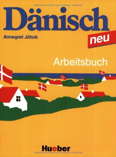 Annegret Jöhnk - Dänisch neu. Ein Sprachkurs für Jugendliche und Erwachsene: Dänisch, Neubearbeitung, Arbeitsbuch - Preis vom 09.10.2026 07:28:09 h