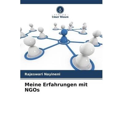 Meine Erfahrungen mit NGOs, Taschenbuch von Rajeswari Nayineni, Verlag Unser Wissen, 978-620-5-26791-2