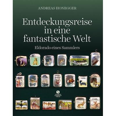 Entdeckungsreise in eine fantastische Welt, Gebundene Ausgabe von Andreas Honegger, Elisabeth Sandmann Verlag, 978-3-945543-92-4