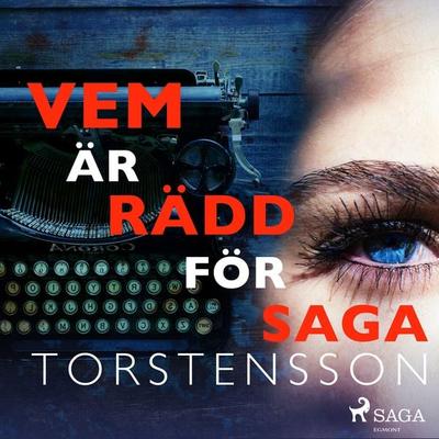 Vem är rädd för Saga Torstensson - Saga Torstensson, Audio, 9788726024586