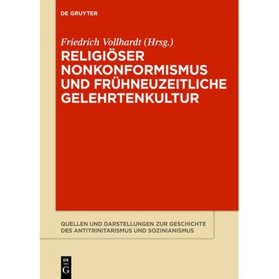 Religiöser Nonkonformismus und frühneuzeitliche Gelehrtenkultur, Gebundene Ausgabe von , De Gruyter, 978-3-11-034663-3