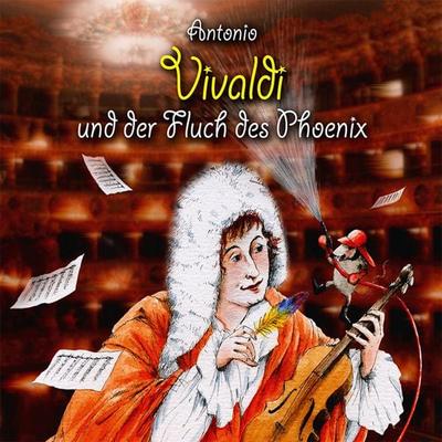 Antonio Vivaldi und der Fluch des Phoenix - Michael Vonau, Audio, 9783941234987