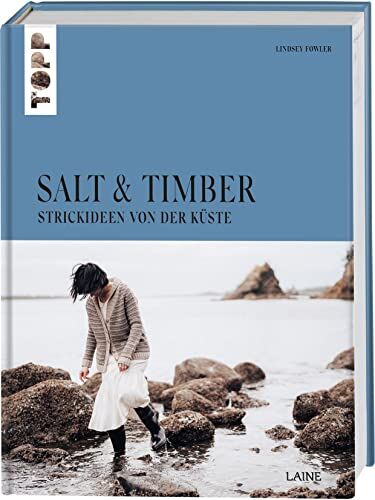 Lindsey Fowler - Salt and Timber (Laine): Strickideen von der Küste - Preis vom 14.10.2026 23:07:16 h