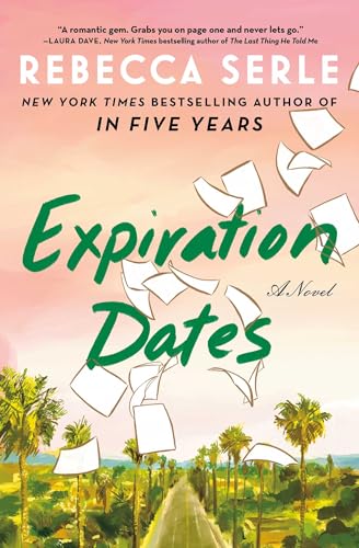 Rebecca Serle - Expiration Dates: A Novel - Preis vom 09.10.2026 07:28:09 h