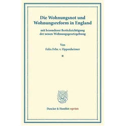 Die Wohnungsnot und Wohnungsreform in England, Fachbücher von Felix Frhr. v. Oppenheimer