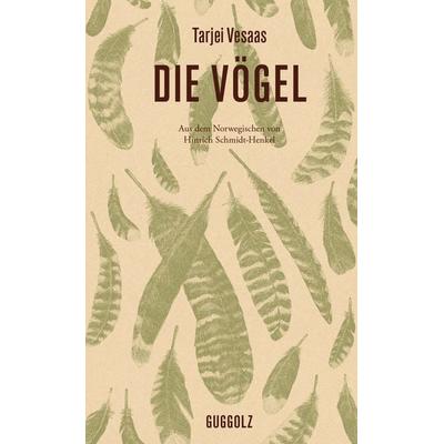 Die Vögel, Gebundene Ausgabe von Tarjei Vesaas, Guggolz Verlag
