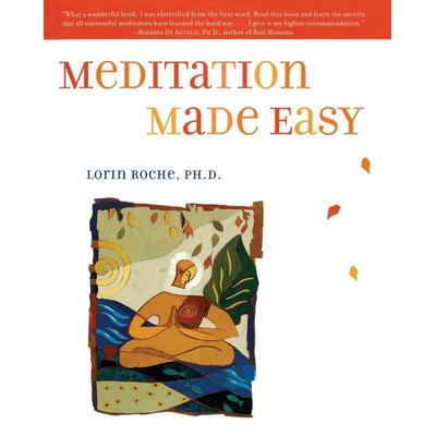 Meditation Made Easy, Taschenbuch von Lorin Roche, Harper Collins Publishers USA, 978-0-06-251542-1