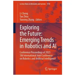 Exploring the Future: Emerging Trends in Robotics and AI, Fachbücher von Tao Zhou, Li Cheng, Yanning Zhang