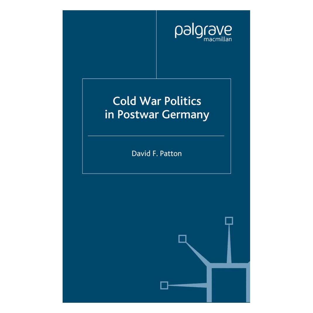 Springer Cold War Politics in Post War Germany (Englisch, Softcover, D. Patton) (56887141)