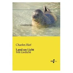 Land un Licht, Belletristik von Charles Rief