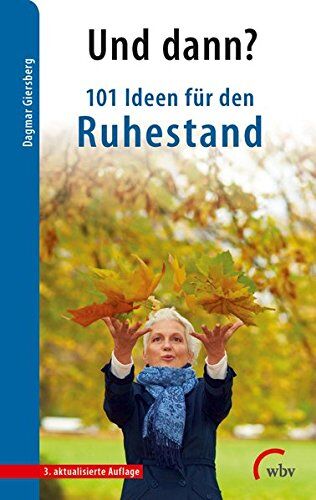 Dagmar Giersberg - Und dann? 101 Ideen für den Ruhestand - Preis vom 12.10.2026 11:37:12 h
