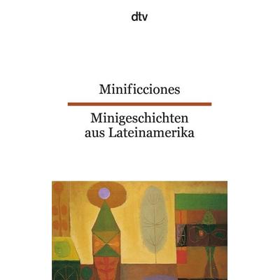 Minificciones Minigeschichten aus Lateinamerika, Taschenbuch von Erica Engeler, dtv, 978-3-423-09475-7