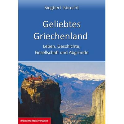 Geliebtes Griechenland, Paperback von Siegbert Isbrecht, Interconnections medien & reise e.K., 978-3-86040-230-6