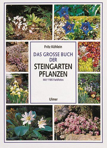 Fritz Kohlein - Das große Buch der Steingartenpflanzen - Preis vom 09.10.2026 07:28:09 h