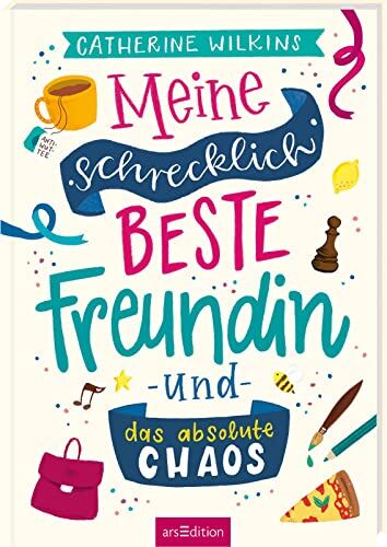 Catherine Wilkins - Meine schrecklich beste Freundin und das absolute Chaos (Meine schrecklich beste Freundin 2): Roman über Freundschaft, Individualität und den Mut, so zu sein, wie man ist ab 10 Jahre - Preis vom 16.10.2026 11:41:07 h