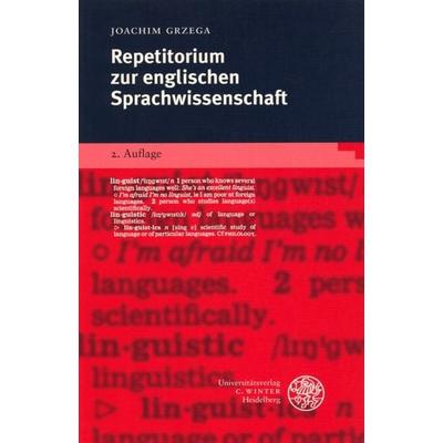 Repetitorium zur englischen Sprachwissenschaft, Taschenbuch von Joachim Grzega, Universitätsverlag Winter GmbH Heidelberg, 978-3-8253-1231-2