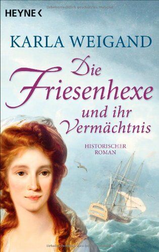 Karla Weigand - Die Friesenhexe und ihr Vermächtnis: Die Friesenhexe 2 - Roman - Preis vom 15.10.2026 23:06:25 h