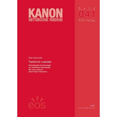 Traditionis custodes - Kanonistische Anmerkungen zur rechtlichen Neuordnung des usus antiquior durch Papst Franziskus, Taschenbuch von Felix