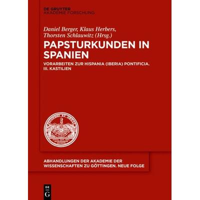 Papsturkunden in Spanien, Gebundene Ausgabe von , De Gruyter Akademie, 978-3-11-065297-0