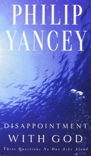 Philip Yancey - Disappointment with God: Three Questions No One Asks Aloud - Preis vom 27.09.2026 03:53:48 h