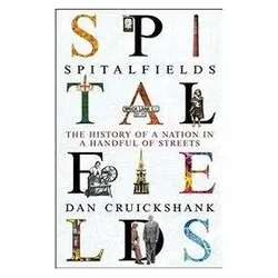 Spitalfields, Sachbücher von Dan Cruickshank