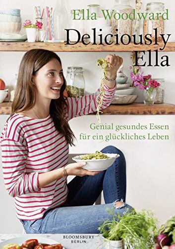 Ella Woodward - Deliciously Ella: Genial gesundes Essen für ein glückliches Leben - Preis vom 02.10.2026 23:42:20 h