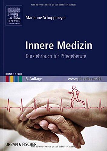 Maria-Anna Schoppmeyer - Innere Medizin: Kurzlehrbuch für Pflegeberufe - Preis vom 06.10.2026 07:26:00 h