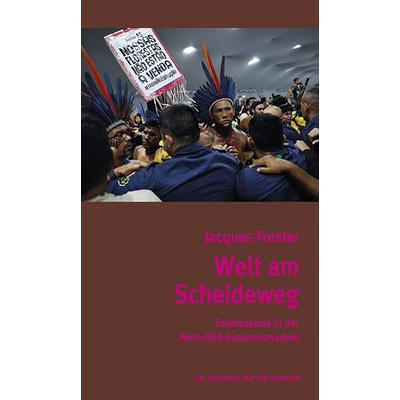 Welt am Scheideweg, Taschenbuch von Jacques Forster, Edition 8, 978-3-85990-585-6