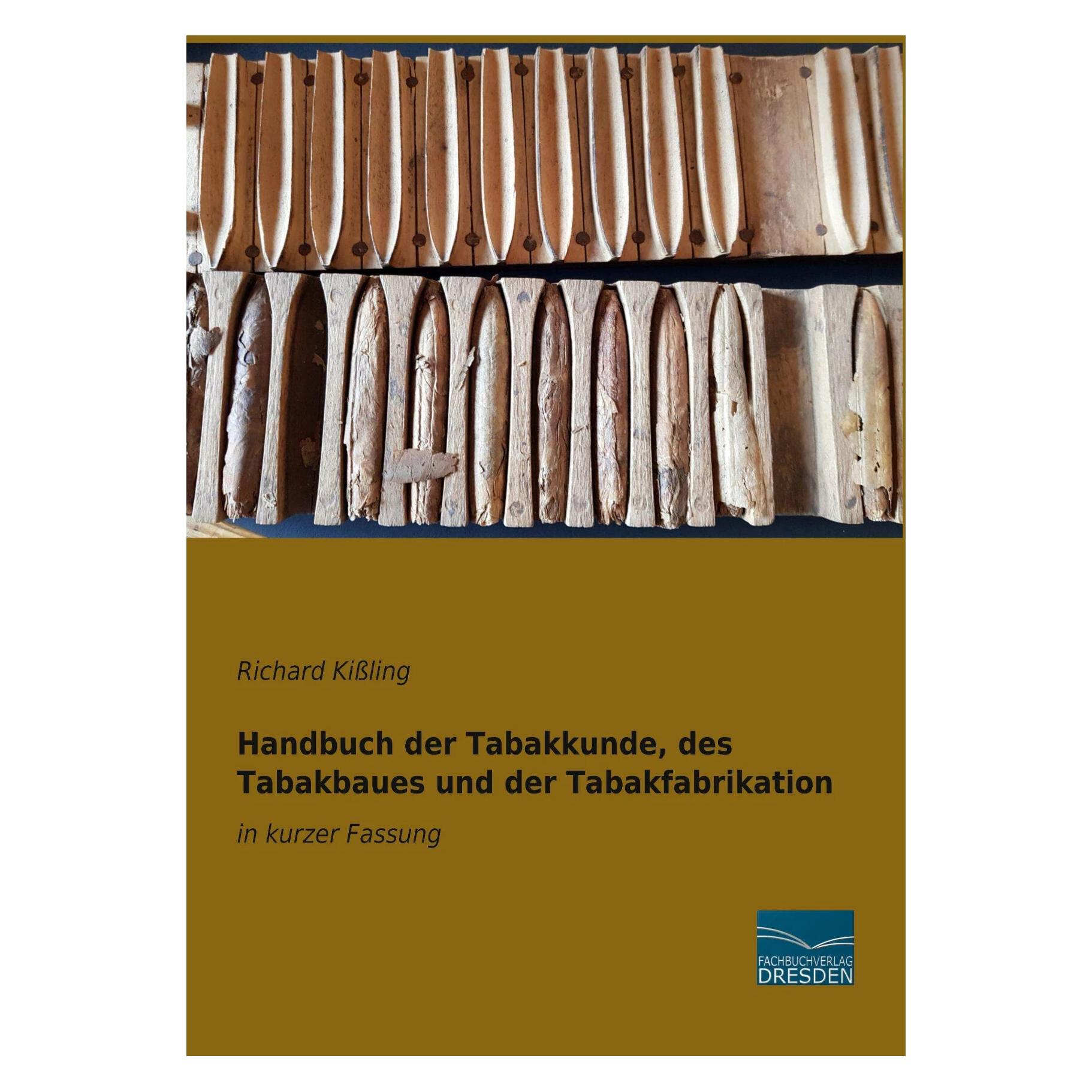 Fachbuchverlag Handbuch der Tabakkunde, des Tabakbaues und der Tabakfabrikation (Deutsch, Softcover, Richard Kissling) (41812399)