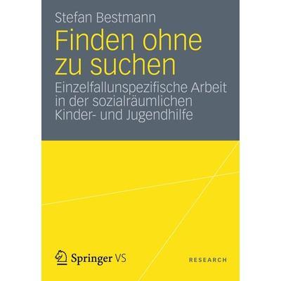 Finden ohne zu suchen, Taschenbuch von Stefan Bestmann, Springer Fachmedien Wiesbaden GmbH, 978-3-658-00434-7