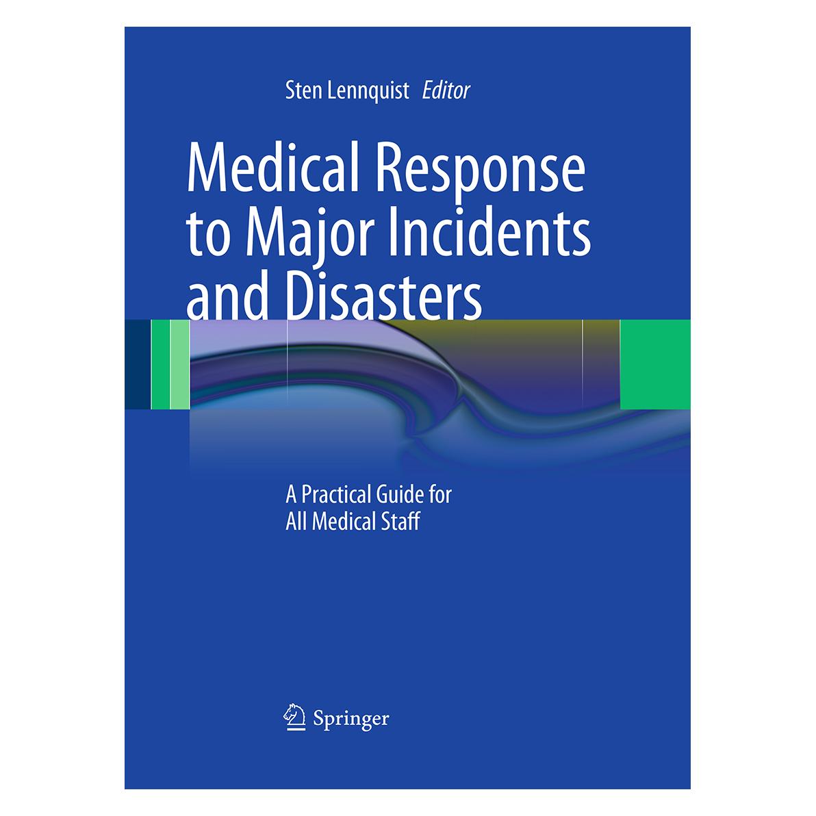 Springer Medical Response to Major Incidents and Disasters (Englisch, Softcover, Sten Lennquist) (55947783)