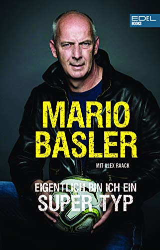 Mario Basler - Eigentlich bin ich ein super Typ - Preis vom 17.10.2026 19:25:27 h