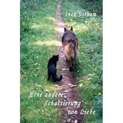 Eine andere Schattierung von Liebe, Gebundene Ausgabe von Ineź Sytham, Tredition, 978-3-347-03465-5