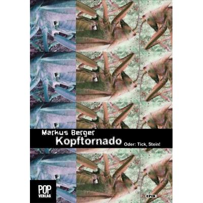 Kopftornado. Oder: Tick, Stein!, Paperback von Berger Markus, Pop, Traian, 978-3-937139-51-7