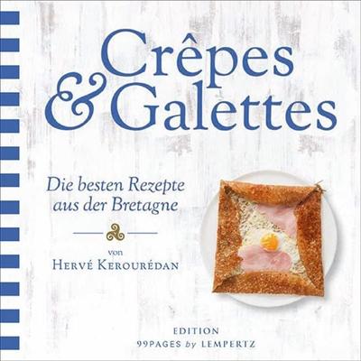 Crêpes & Galettes, Gebundene Ausgabe von Hervé Kerourédan, Lempertz Edition und Verlagsbuchhandlung, 978-3-96058-585-5