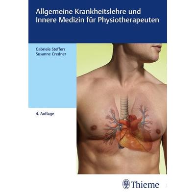 Allgemeine Krankheitslehre und Innere Medizin für Physiotherapeuten, Taschenbuch von Gabriele Steffers,Susanne Credner, Thieme, 978-3-13-243776-0