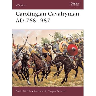 Carolingian Cavalryman AD 768-987, Taschenbuch von David Nicolle, Osprey Publishers, 978-1-84176-645-4
