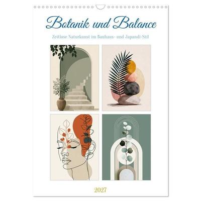 Botanik und Balance (Wandkalender 2027 DIN A3 hoch), CALVENDO Monatskalender