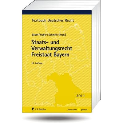 Staats- und Verwaltungsrecht Freistaat Bayern, Taschenbuch von Hartmut Bauer,Peter M. Huber,Reiner Schmidt, Müller, C F in Hüthig Jehle Rehm,