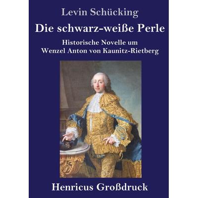 Die schwarz-weiße Perle (Großdruck), Gebundene Ausgabe von Levin Schücking, BoD - Books on Demand, 978-3-8478-3814-2