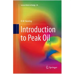 Introduction to Peak Oil, Fachbücher von R. W. Bentley