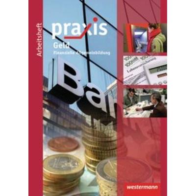Praxis, Geheftet von Anne Eickelkamp,Stephan Friebel-Piechotta,Bettina Pulkrabek,Martina Raker,Ortrud Reuter-Kaminski, Westermann Schulbuchverlag,