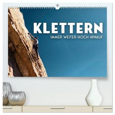 Klettern - Immer weiter hoch hinauf (hochwertiger Premium Wandkalender 2027 DIN A2 quer), Kunstdruck in Hochglanz