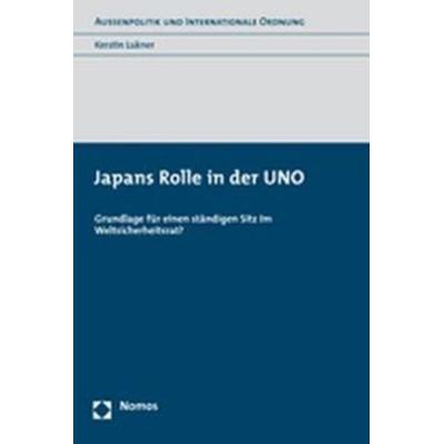 Japans Rolle in der UNO, Taschenbuch von Kerstin Lukner, Nomos, 978-3-8329-2253-5