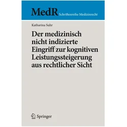 Der medizinisch nicht indizierte Eingriff zur kognitiven Leistungssteigerung aus rechtlicher Sicht, Fachbücher von Katharina Suhr