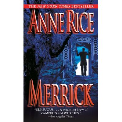 Merrick, Taschenbuch von Anne Rice, Ballantine, 978-0-345-42240-8