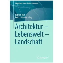 Architektur – Lebenswelt – Landschaft, Fachbücher von Petra Lohmann, Karsten Berr