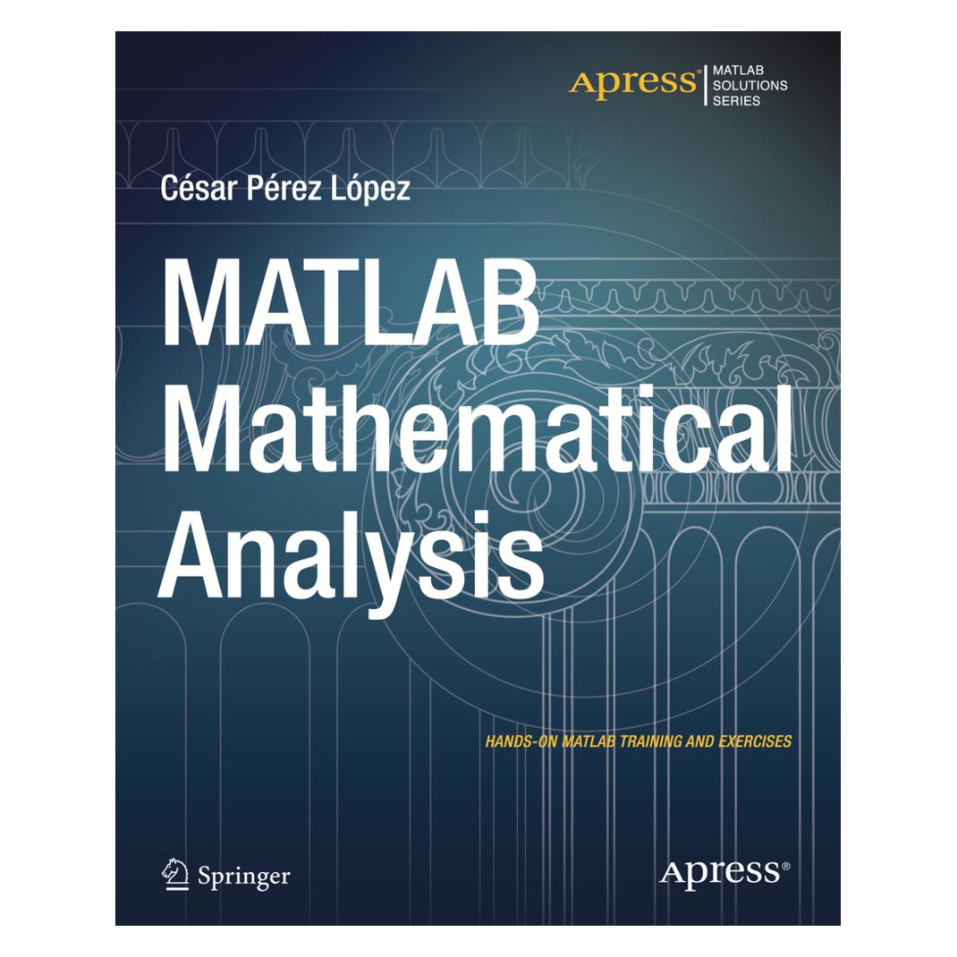 Springer MATLAB Mathematical Analysis (Englisch, Softcover, Cesar Lopez) (55564101)