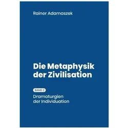 Adamaszek:Metaphysik der Zivilisation., Ratgeber von Rainer Adamaszek