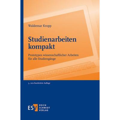 Studienarbeiten kompakt, Taschenbuch von Waldemar Kropp, Erich Schmidt Verlag, 978-3-503-21115-9